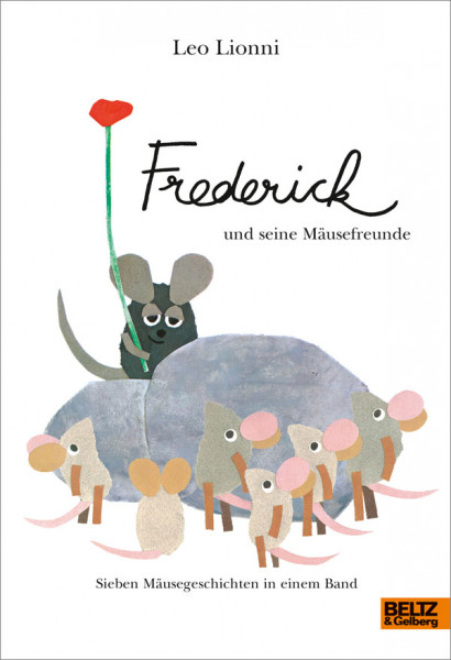 Frederick und seine Mäusefreunde - Sieben Mäusegeschichten in einem Band