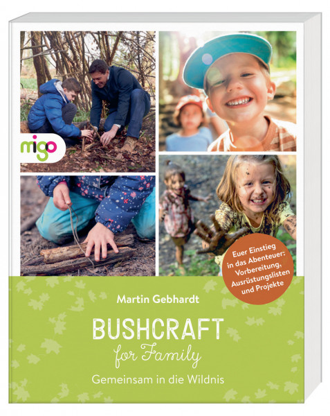 Bushcraft for Family - Gemeinsam in die Wildnis