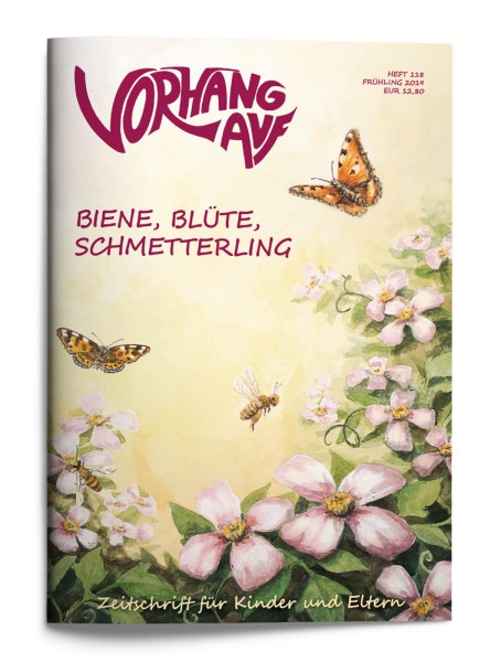 VORHANG AUF Heft 118 Biene, Blüte, Schmetterling