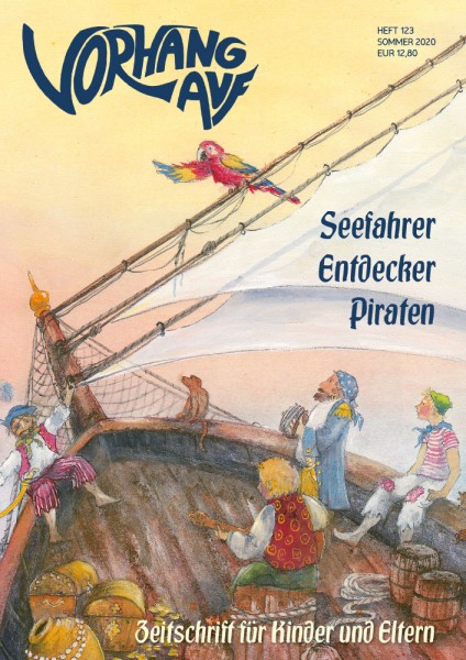 VORHANG AUF Heft 123 Seefahrer, Entdecker, Piraten